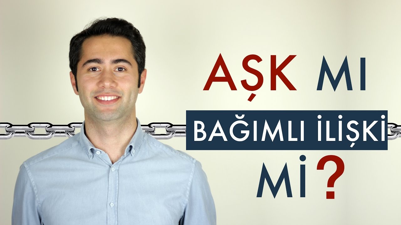 Aşk Mı Bağımlı İlişki Mi?