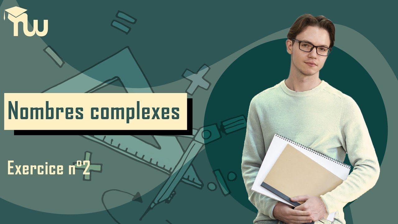 Nombres complexes  Exercice 2