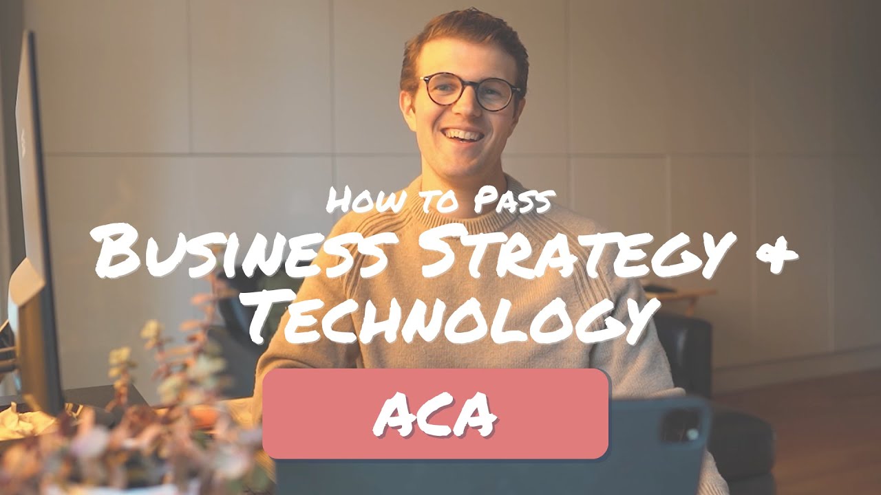 How to Pass Business Strategy & Technology ACA ICAEW at the First Attempt!