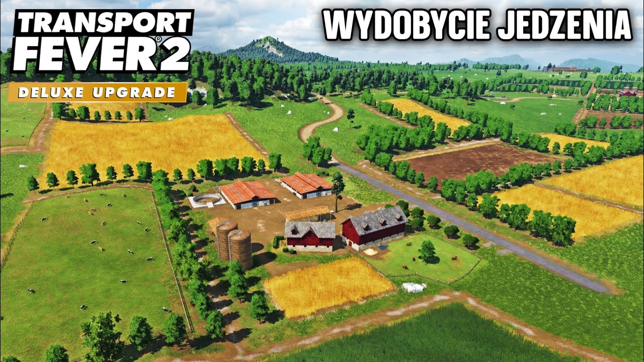 Transport Fever 2 #3 : wydobycie jedzenia