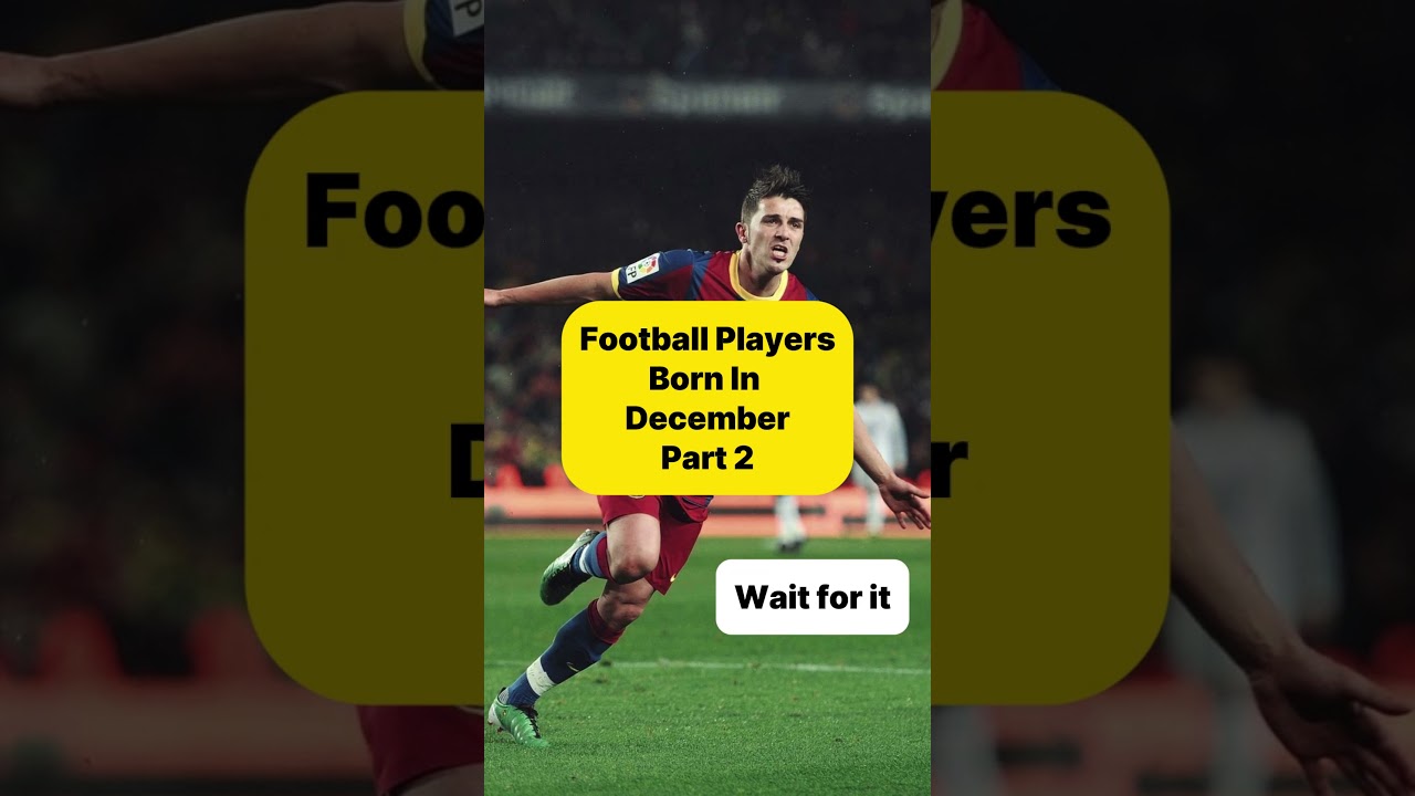 Football players born in December.. Part 2. #football #december #birthday