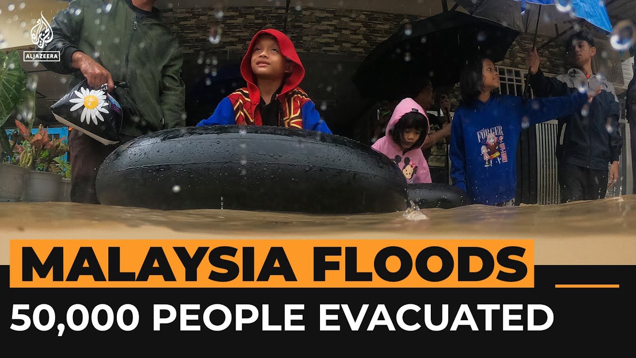 Nearly 50,000 evacuated from deadly flooding in Malaysia | Al Jazeera Newsfeed