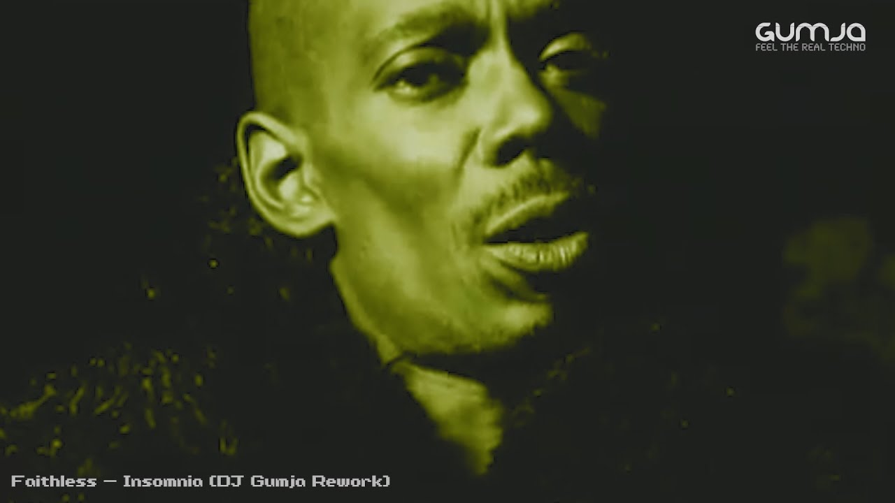 Faithless - Insomnia (DJ Gumja Rework)