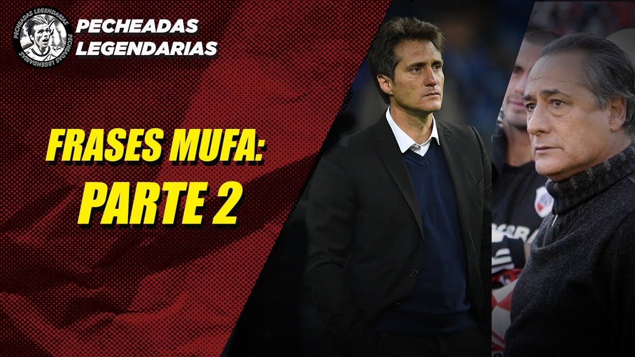 Frases Mufa que marcaron a sus protagonistas | Parte 2