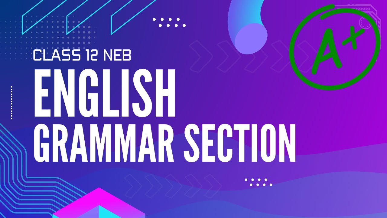 NEB Grade 12 English - Grammar Section, Full Marks Guide