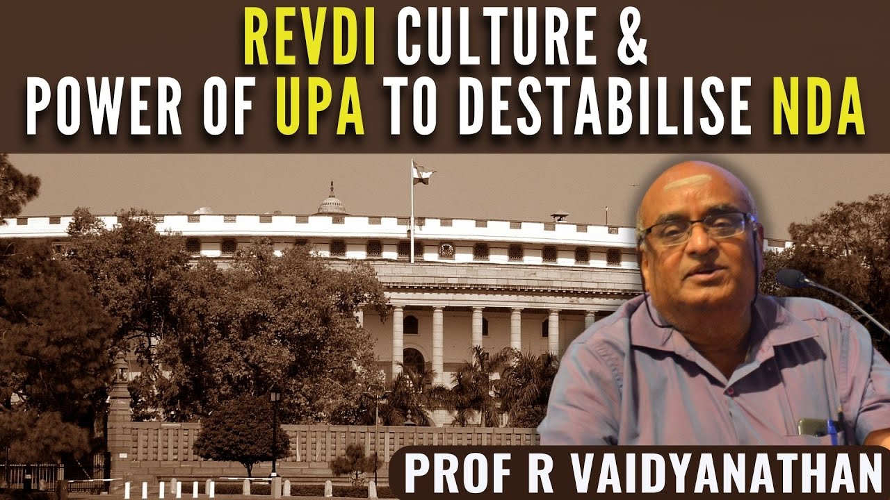 Prof RV on Revdi (freebies) culture - The Good, The Bad and The Ugly aspects