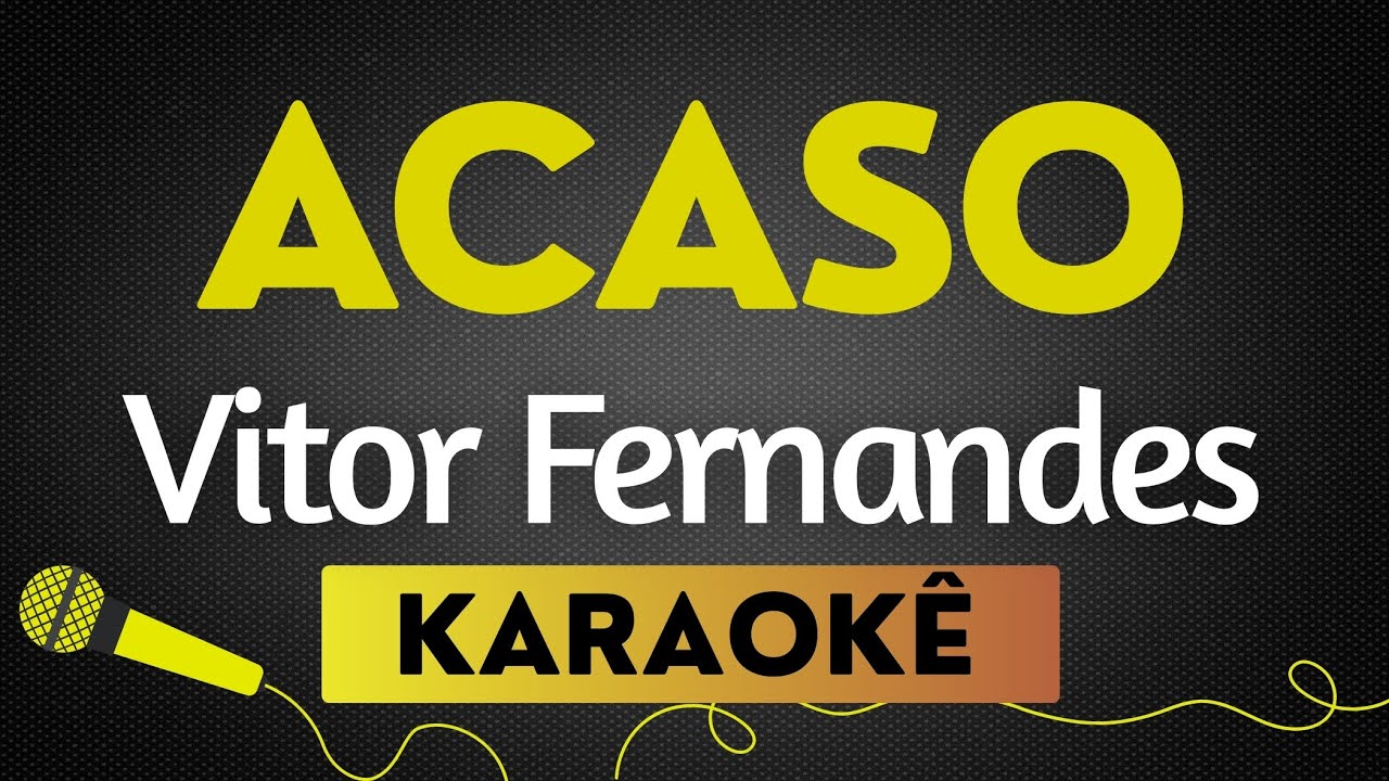 ACASO - VITOR FERNANDES | KARAOKÊ SEM VOCAL / PLAYBACK [HIT SERTANEJO]