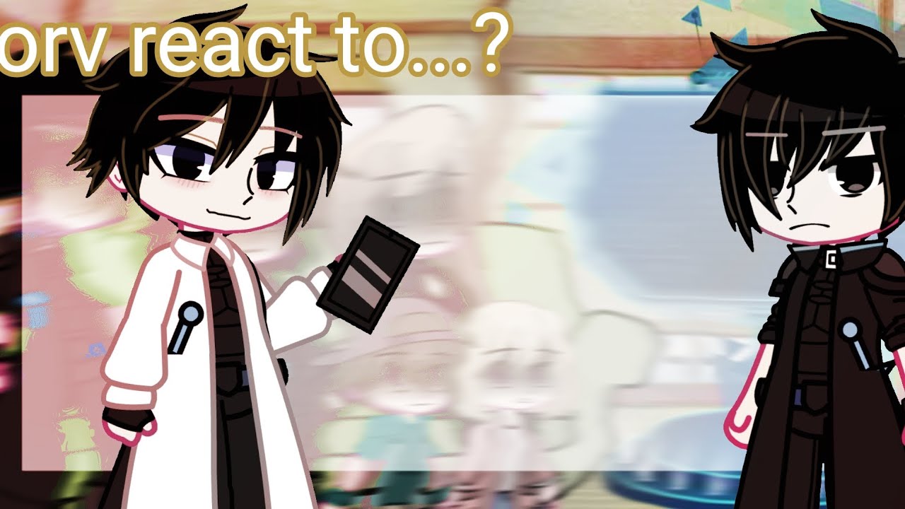 orv react to...?