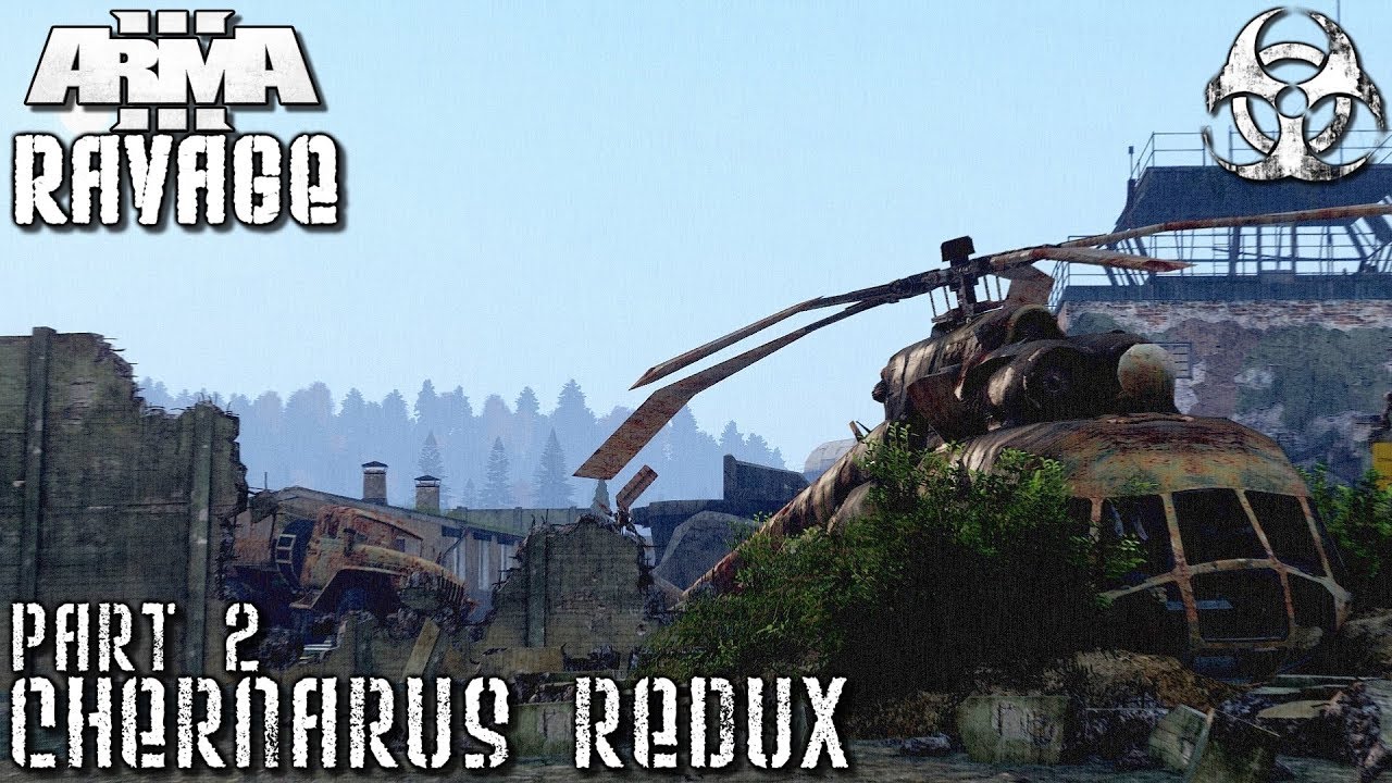 Arma 3 - Chernarus Redux: Part 2 | Ravage Mod Singleplayer