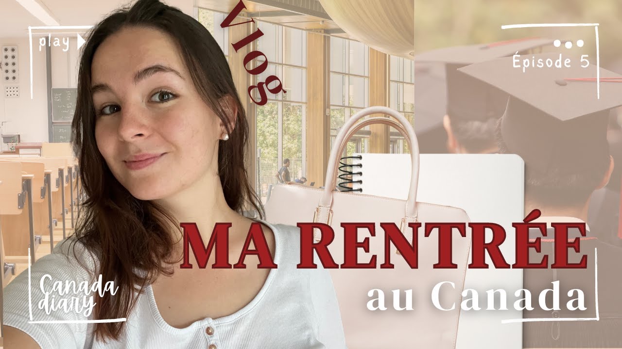 Ma rentrée (Partie 1) : pré-rentrée, organisation et découverte de mon université Canadienne !