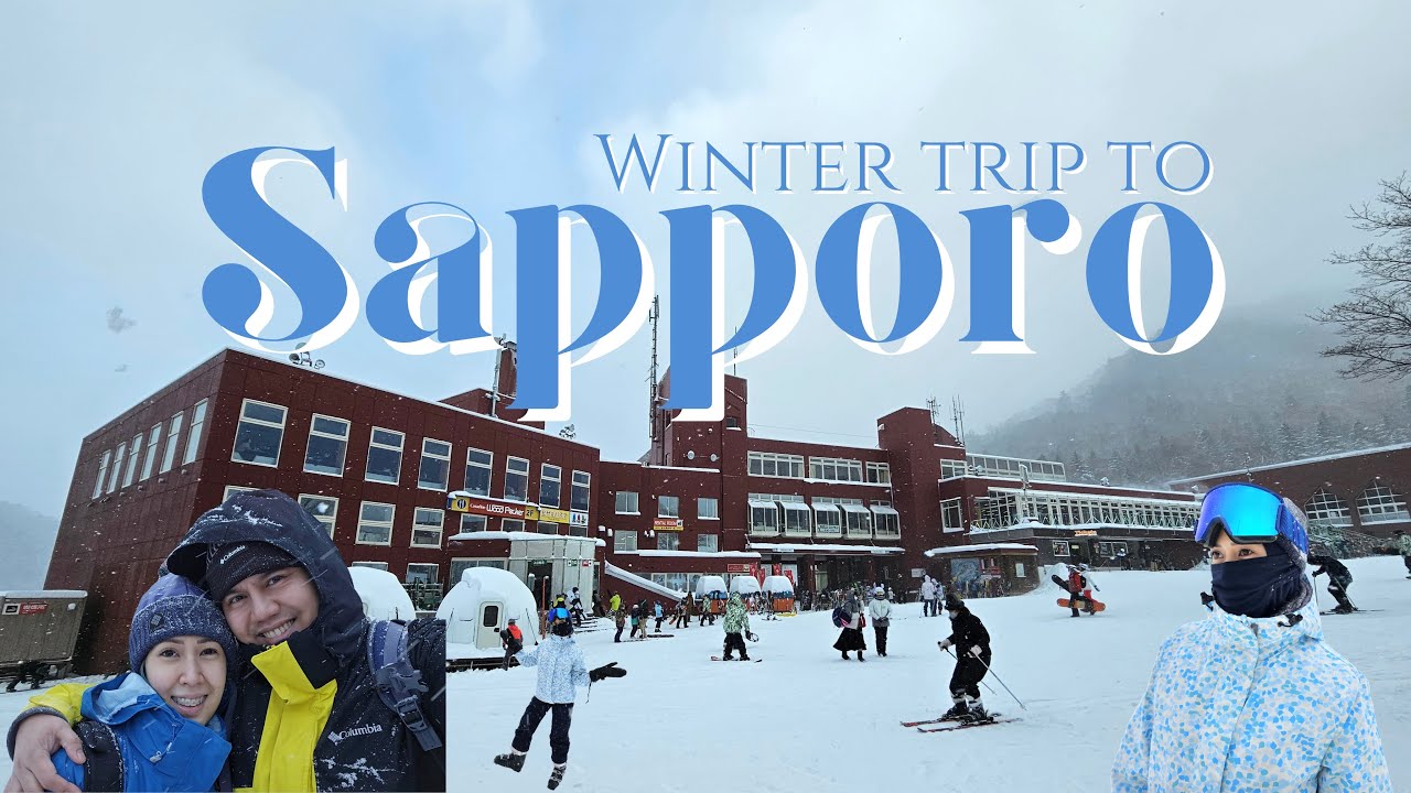 Our First Hokkaido Trip - Sapporo, Japan | Sapporo Kokusai Ski Resort | Sapporo Food | VLOG
