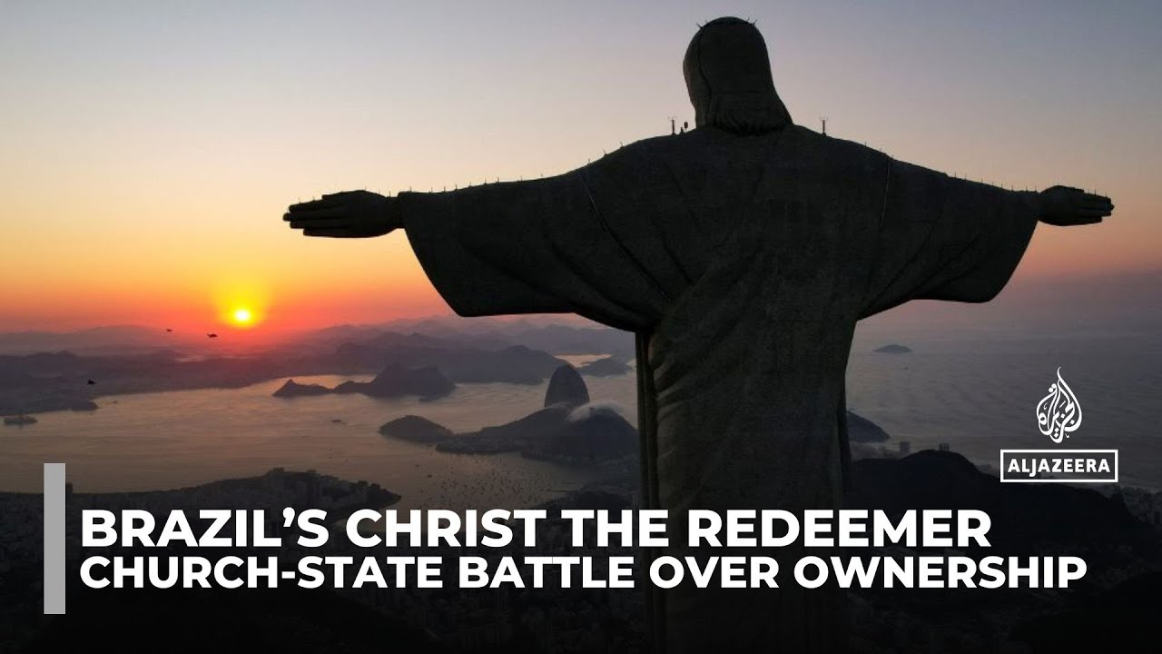 Brazil's Christ the Redeemer at centre of church-state battle over ownership in Rio de Janeiro