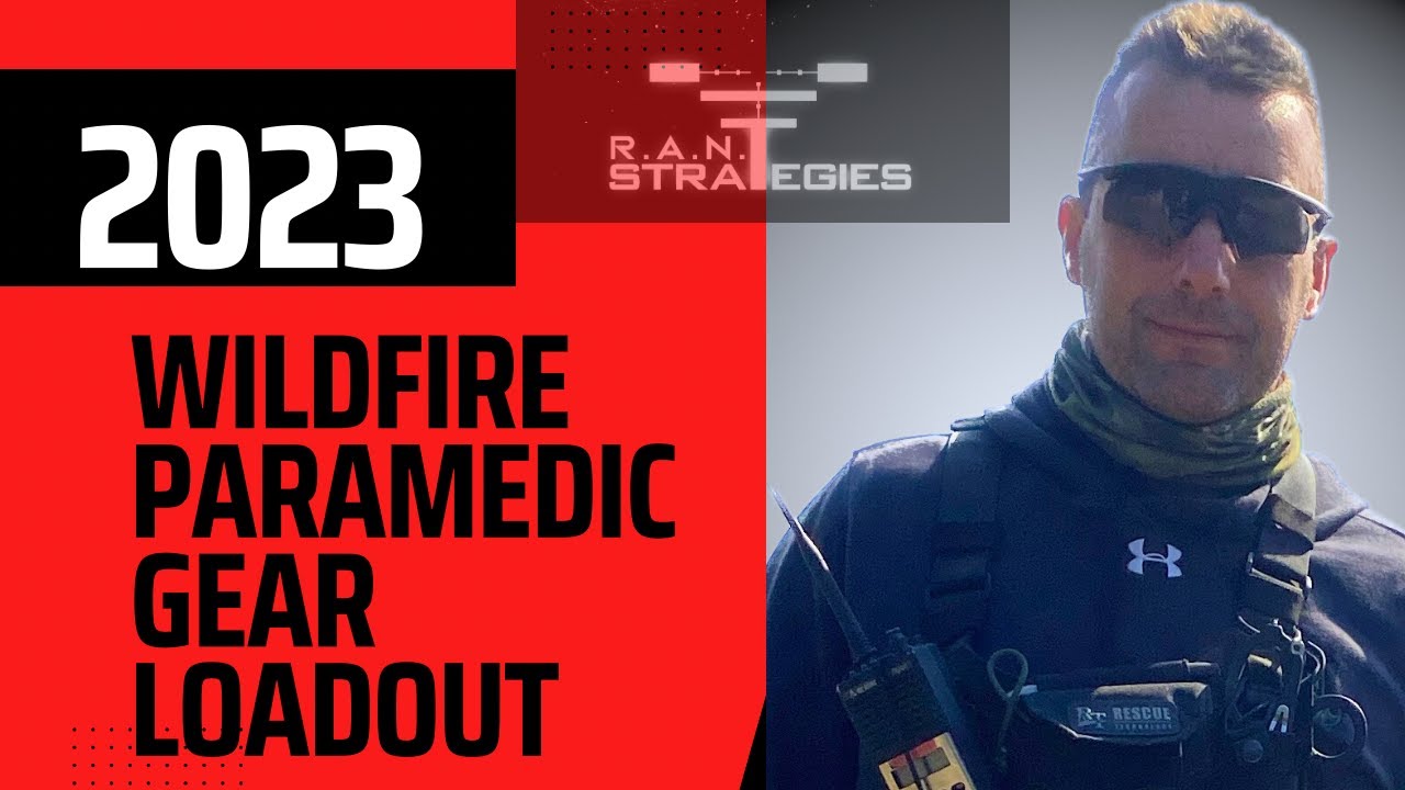 2023 Wildland Fire Paramedic Loadout