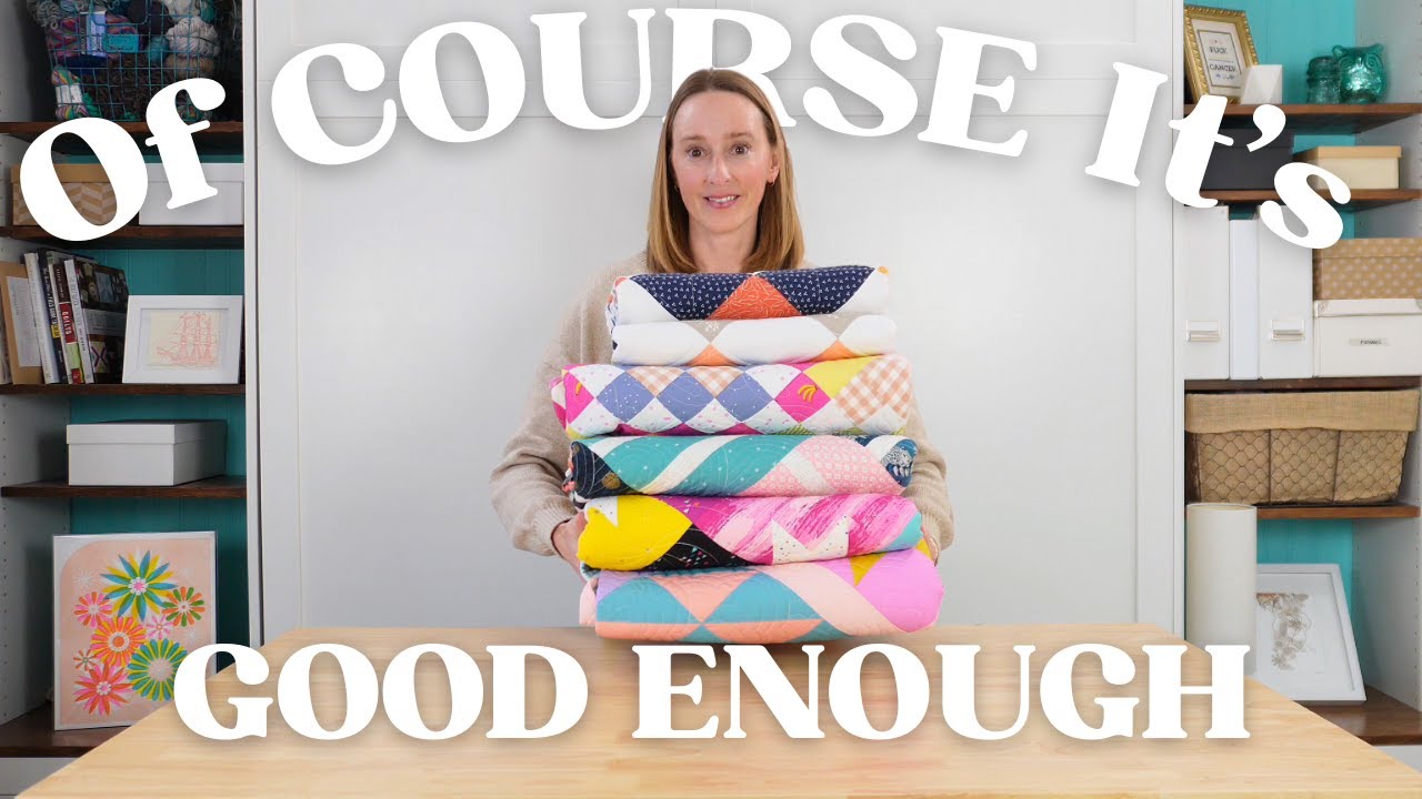 5 Reasons Your Quilt IS Good Enough for Longarming