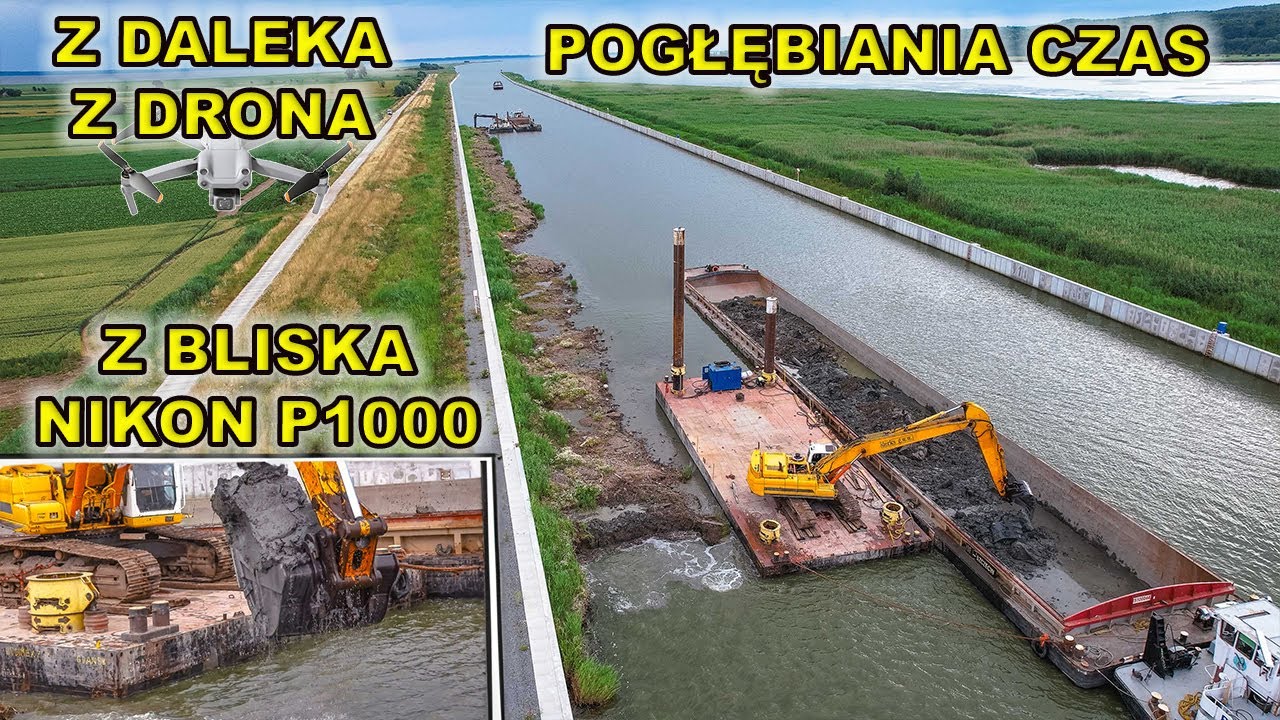 Pogłębiania czas. Super bliskie ujęcia z Nikona P1000 i te dalsze z drona.