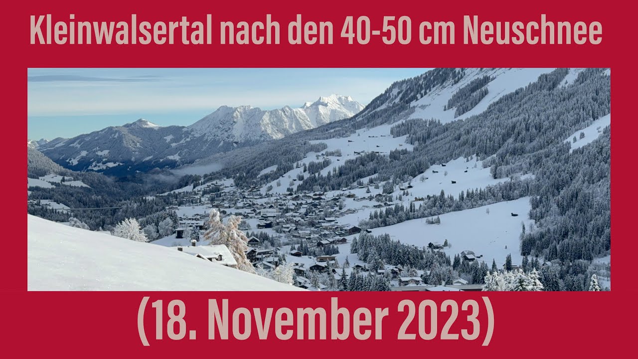 Kleinwalsertal nach 40-50 cm Neuschnee (18. November 2023) ￼