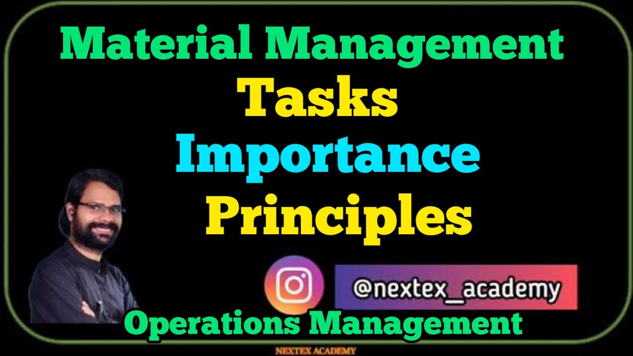 OM PART 9 | Materials Management, Tasks, Importance and Principles |
