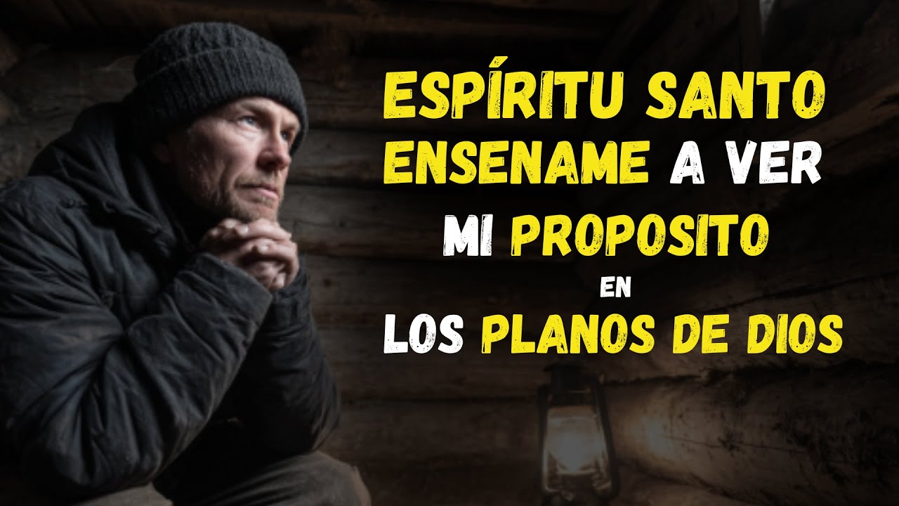 ESPÍRITU SANTO ensename a ver tu PROPOSITO en mis SUEÑOS y seguir los planos de DIOS
