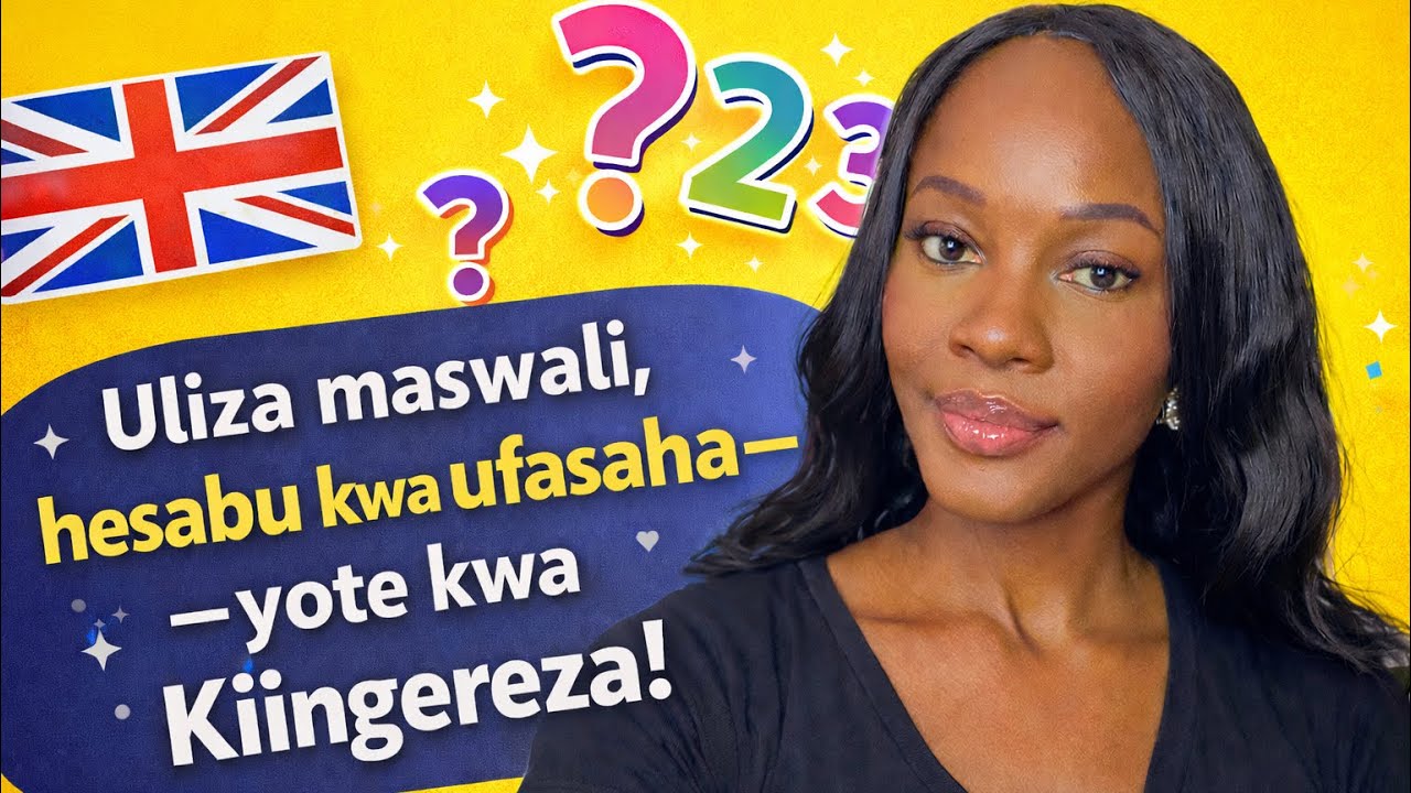 Jifunze kuuliza maswali na kuhesabu kwa Kiingereza kwa urahisi!