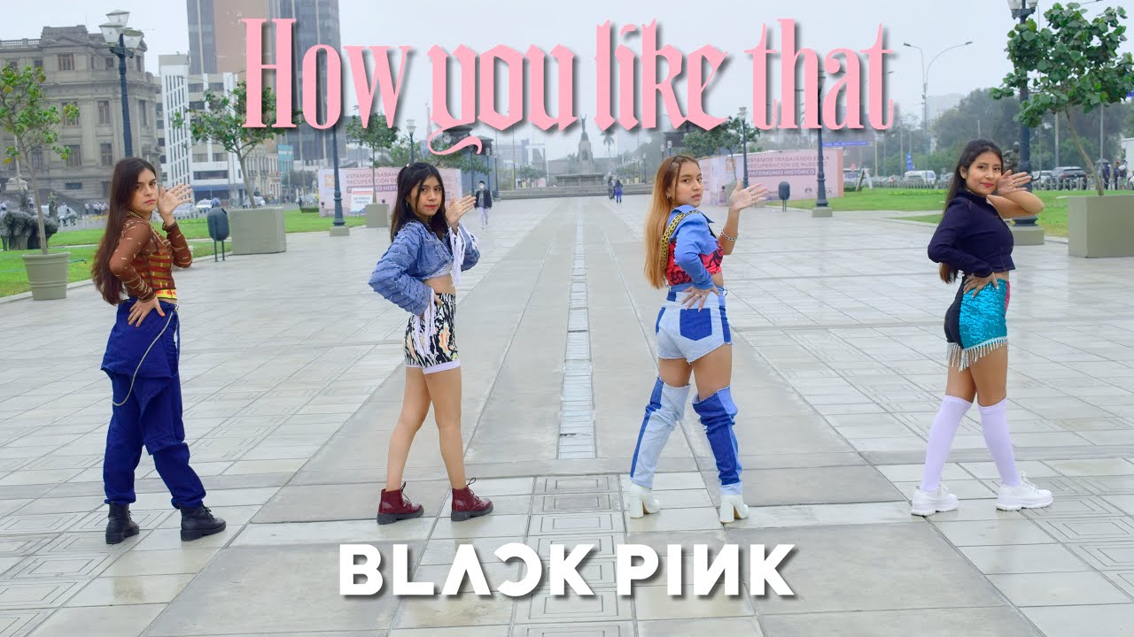 [KPOP IN PUBLIC] BLACKPINK (블랙핑크 ) - 'HOW YOU LIKE THAT' Cover By DIAMOND PERU