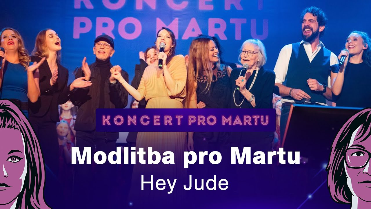 Koncert pro Martu: Hey Jude / Modlitba pro Martu