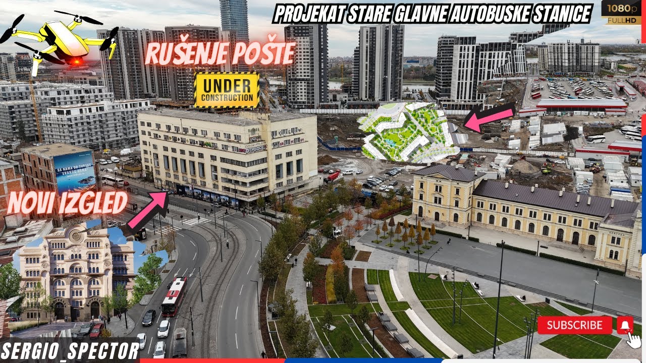 Projekat stare GLAVNE Autobuske stanice, rušenje pošte dronom, Beograd na vodi, hotel Bristol #bw