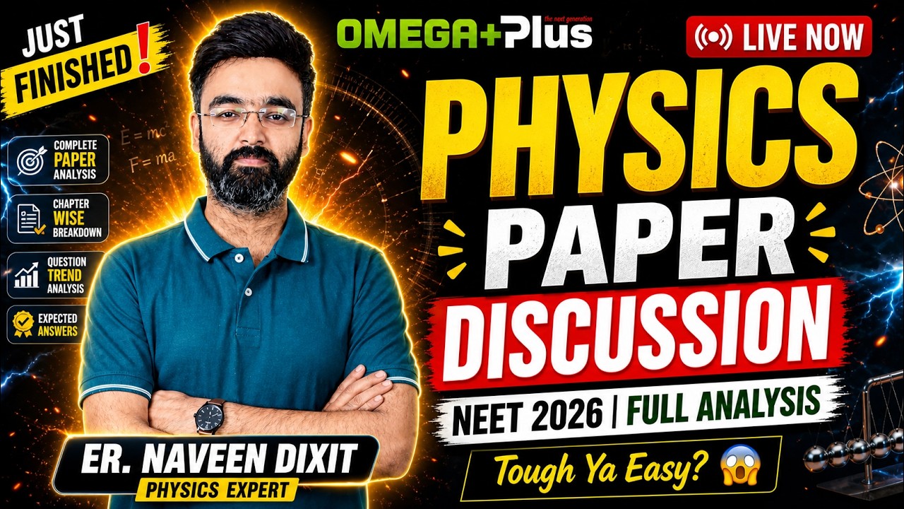NEET 2026 Physics Paper Discussion LIVE 🔥 | Full Solution + Answer Key | Er. Naveen Dixit Sir