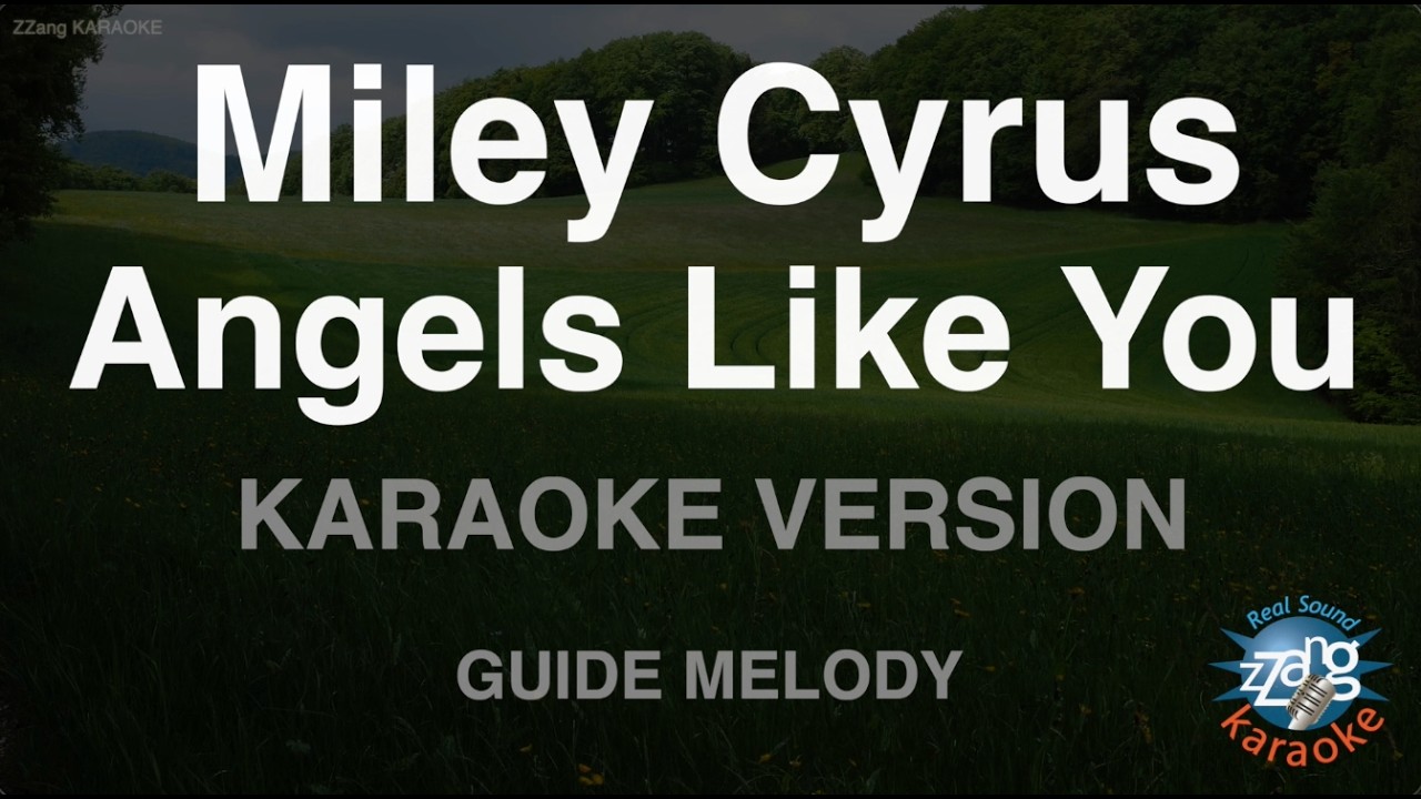 Miley Cyrus - Angels Like You (Melody) (Karaoke Version)