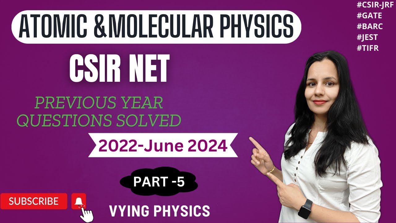 Atomic and molecular physics | Atomic spectra net pyqs | CSIR NET PYQs solved | Part 5