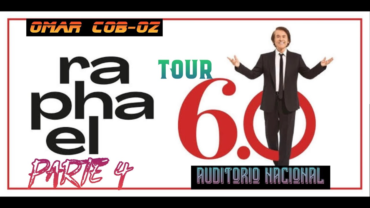Raphael Tour 60 años Parte 4 Auditorio Nacional_08 de Octubre 2022
