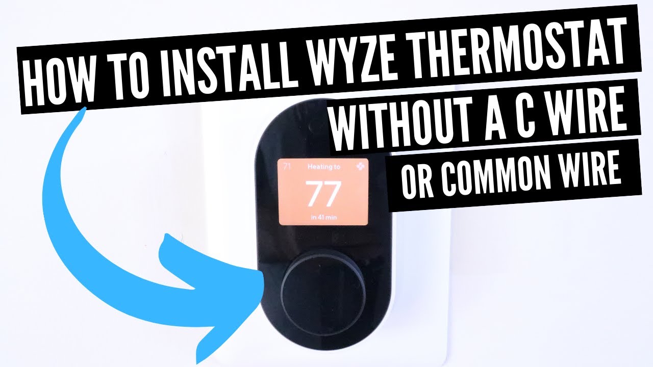 How To Install Wyze Thermostat Without A Common Wire (C Wire)