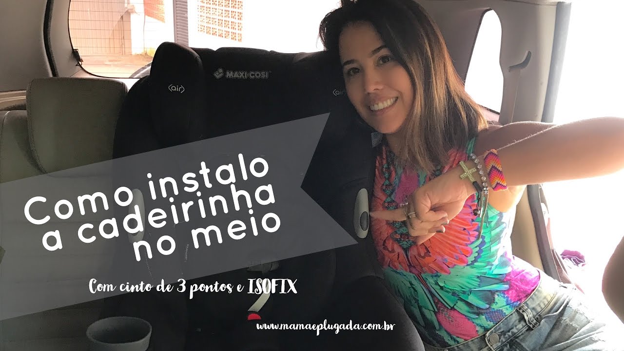 Como eu instalo minha cadeirinha na posição do meio usando LATCH (que chamo de ISOFIX)+cinto 3 ptos