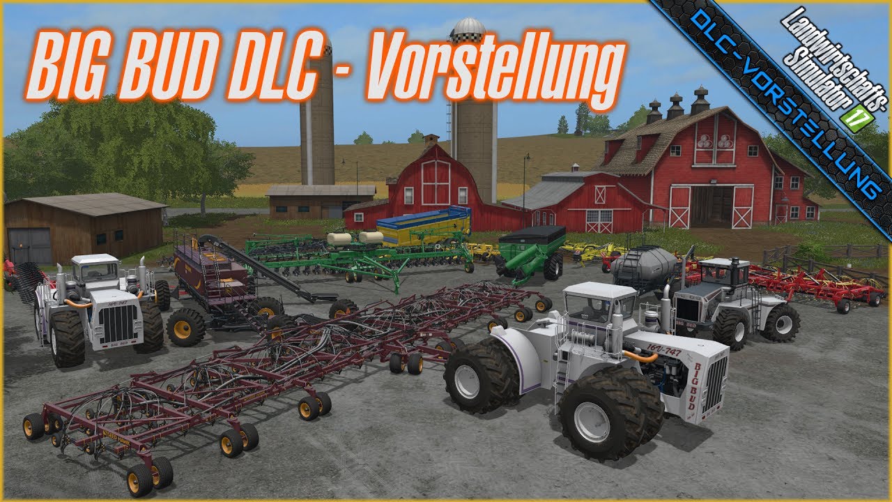 LS 17 ★ BIG BUD DLC ★ Vorstellung ★ Zur&uuml;ck im LS?