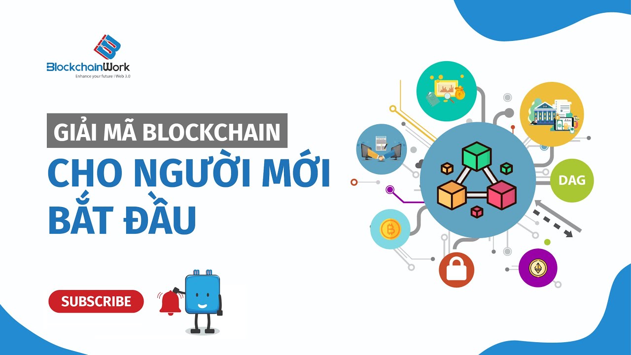 Blockchain là gì? Tất tần tật về blockchain  cho người mới bắt đầu - BlockchainWork