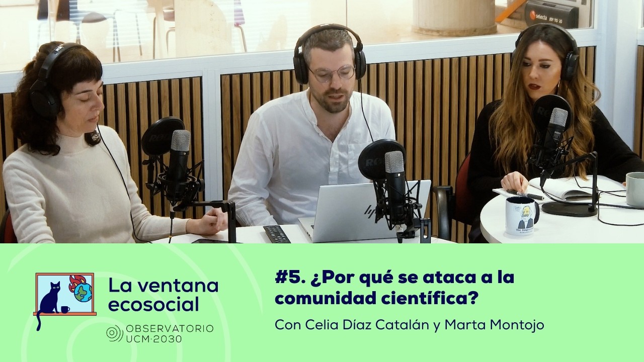 5. La ventana ecosocial | ¿Por qué se ataca a la comunidad científica?