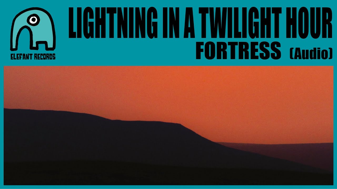 LIGHTNING IN A TWILIGHT HOUR - Fortress [Audio]