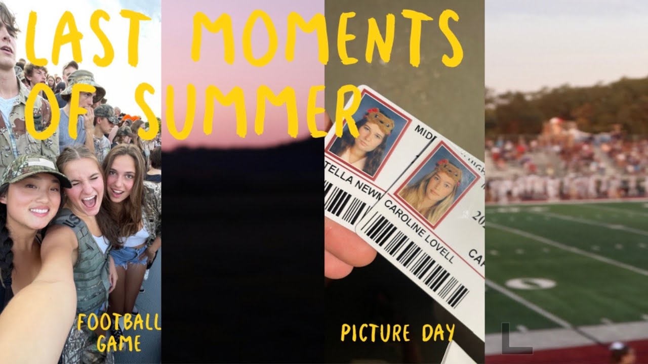 SUMMER 2022 COMES TO A WRAP | friends, food, football, boredom, picture day, etc.