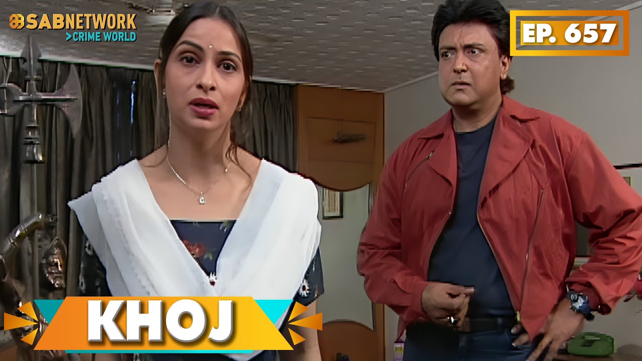 KHOJ | खोज | Ep 657 | Sab Network Crime World | Hindi Serial