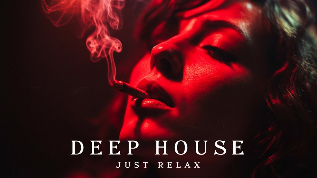 Smoke Mood – Just Relax | Deep House Mix 2026 • Chill / Night Vibes / Stress Relief #20