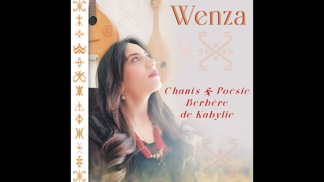 Wenza - Chants & Poésie Berbère de Kabylie