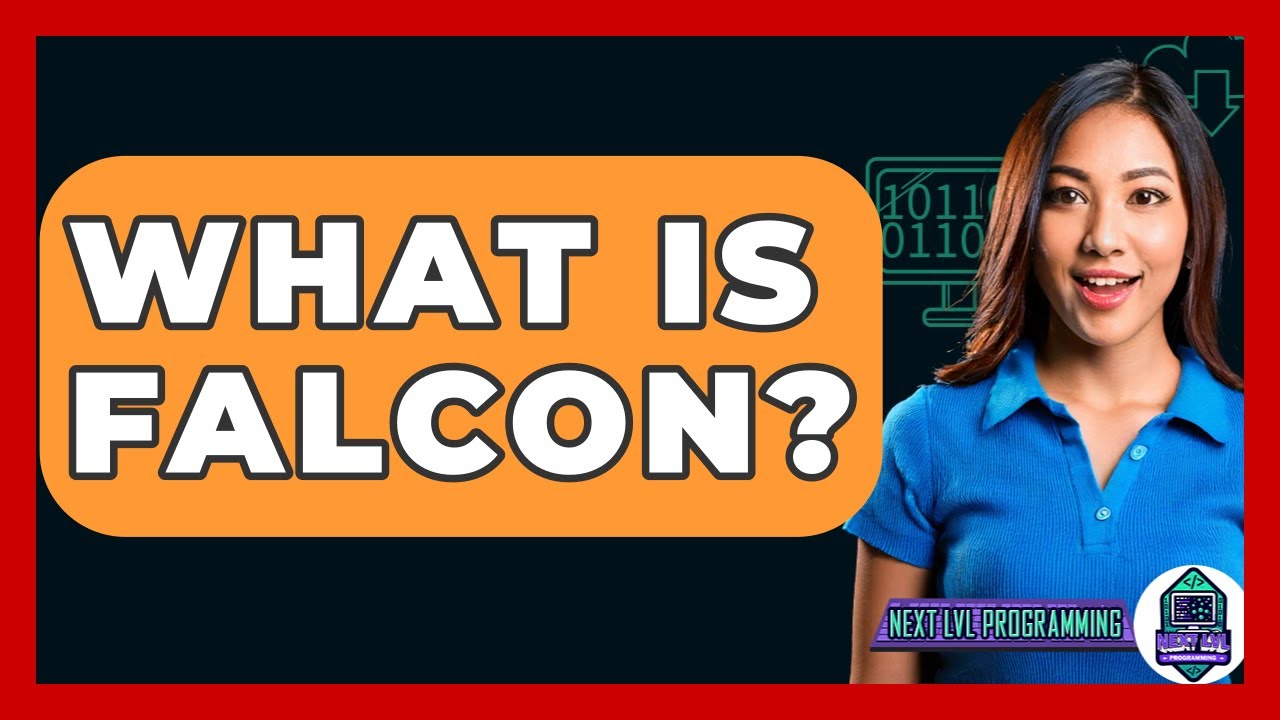 What Is FALCON? - Next LVL Programming