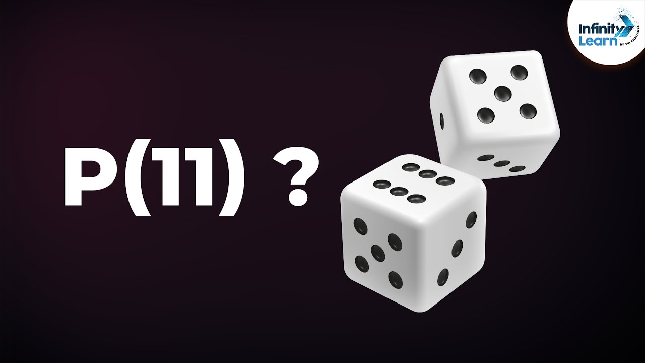 Probability - P(11) When Two Dice are Rolled? | Don't Memorise