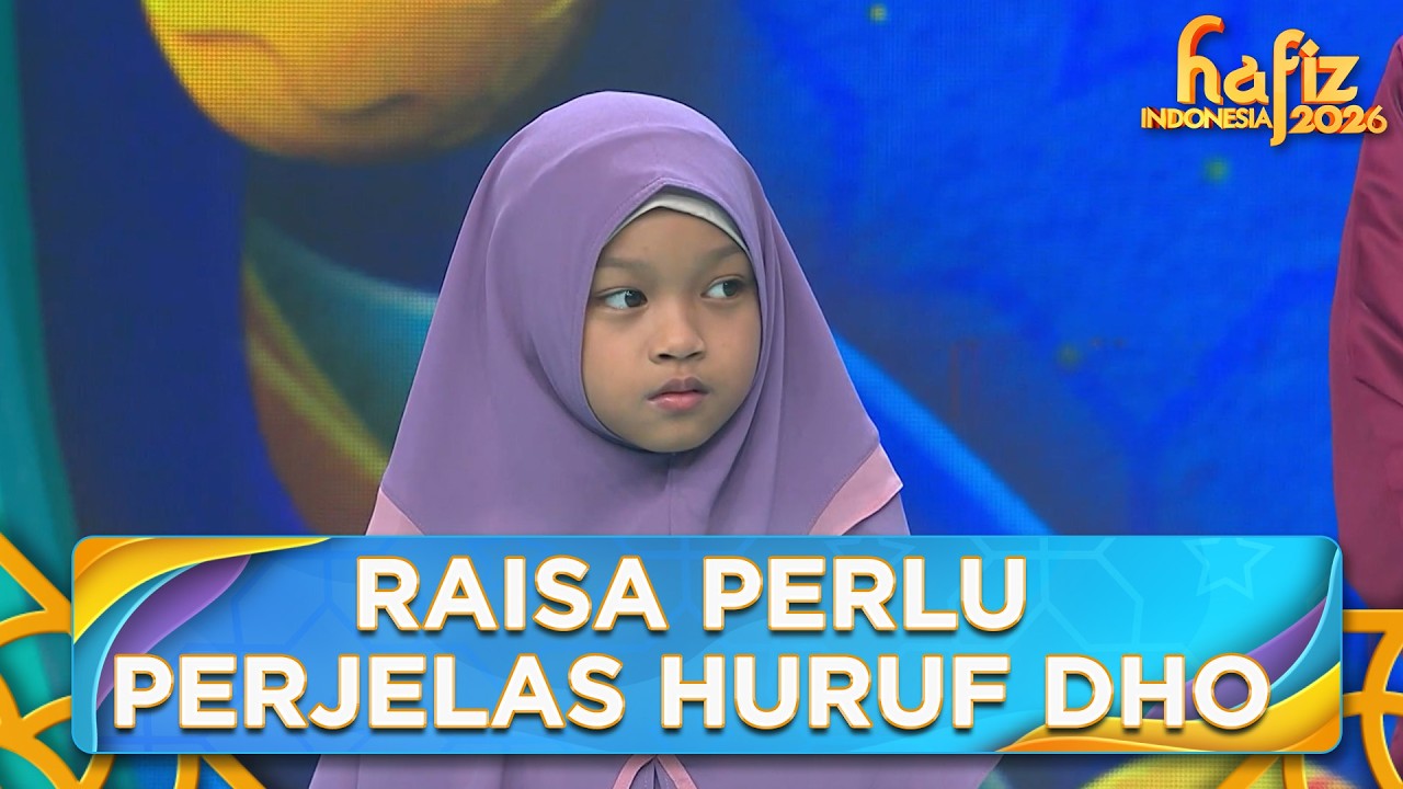 SEKALI LAGI! Raisa Perlu Perjelas Makhraj Huruf Dho | HAFIZ INDONESIA 2026 | Eps 9 Part 2