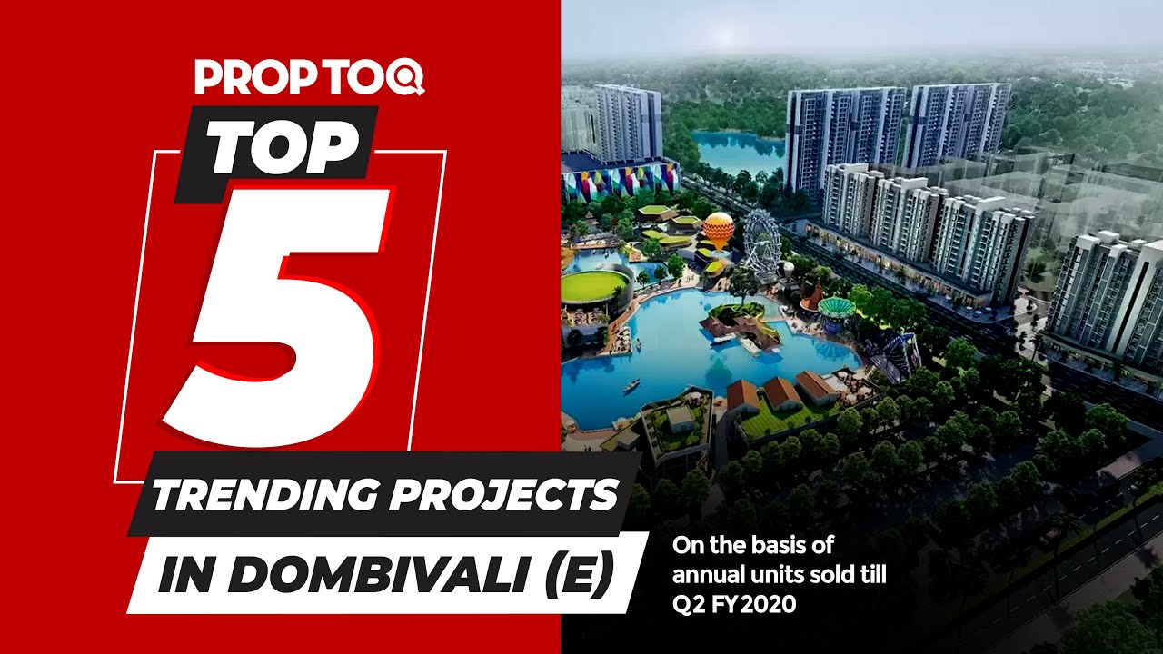 Top 5 Trending Projects in Dombivali (E)  | Based on the total number of units sold till Q2 FY20