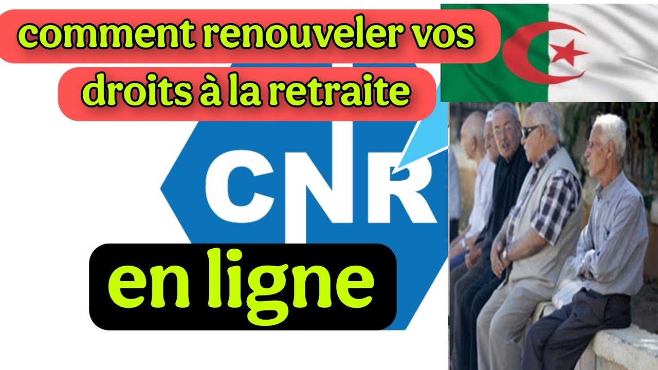 #CNR_Alg&eacute;rie - voil&agrave; comment renouveler vos droits &agrave; la retraite en ligne avec cette application