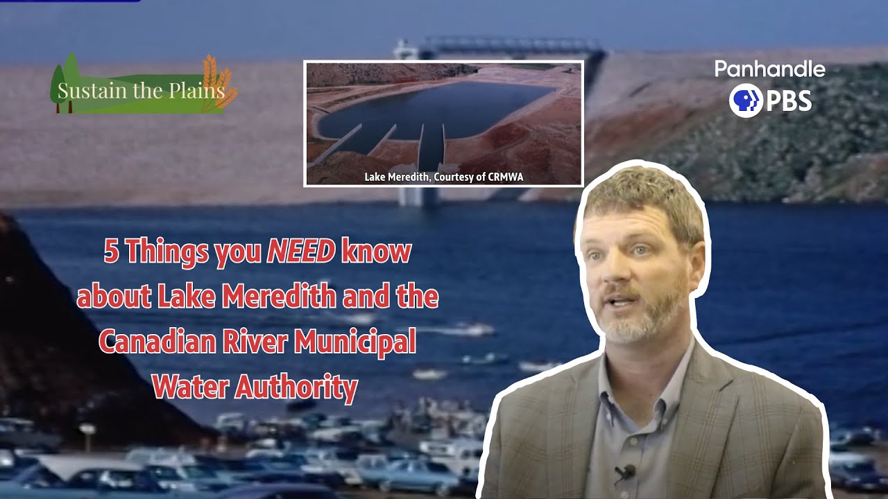 5 THINGS About Lake Meredith's WATER SUPPLY | Sustain the Plains [Episode 24]