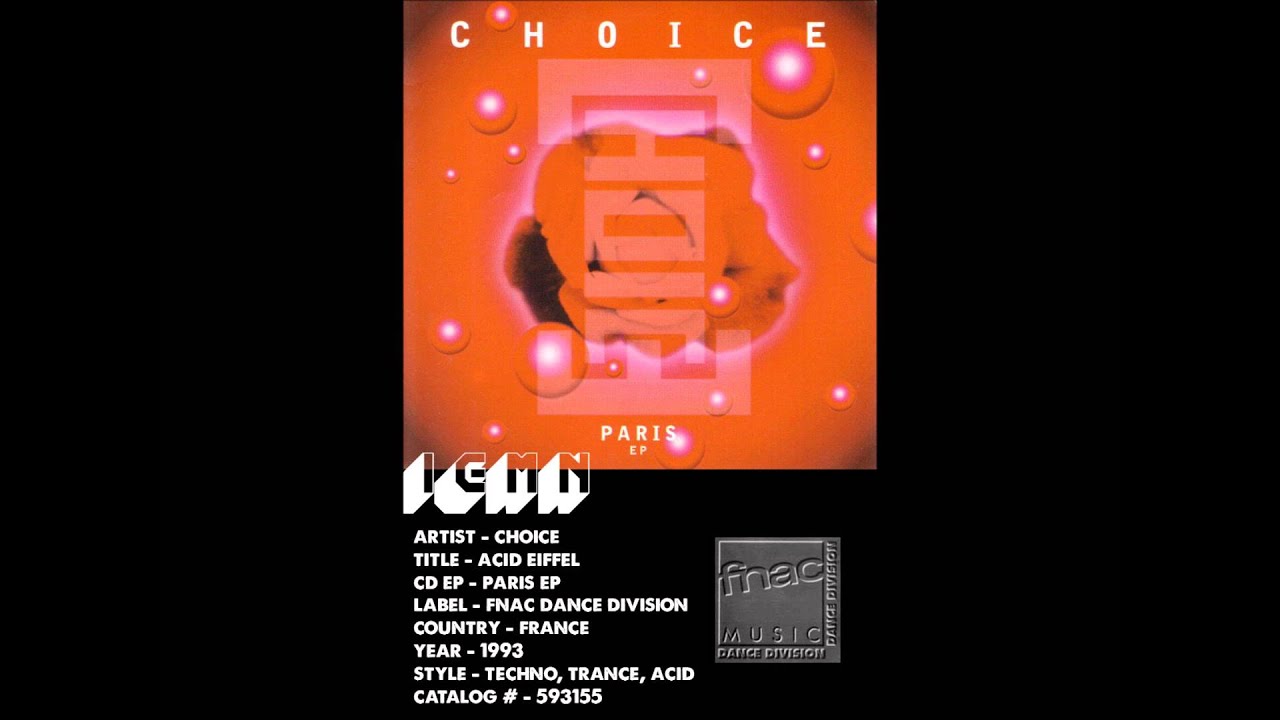 (((IEMN))) Choice - Acid Eiffel - FNAC Dance Division 1993 - Techno, Acid - Laurent Garnier, Shazz