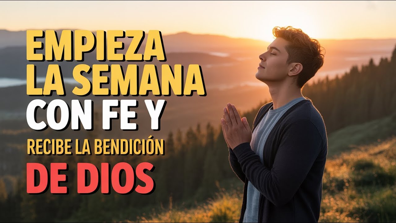 Lunes, 26 de enero | Oración de la mañana por la guía y bendiciones de Dios esta semana