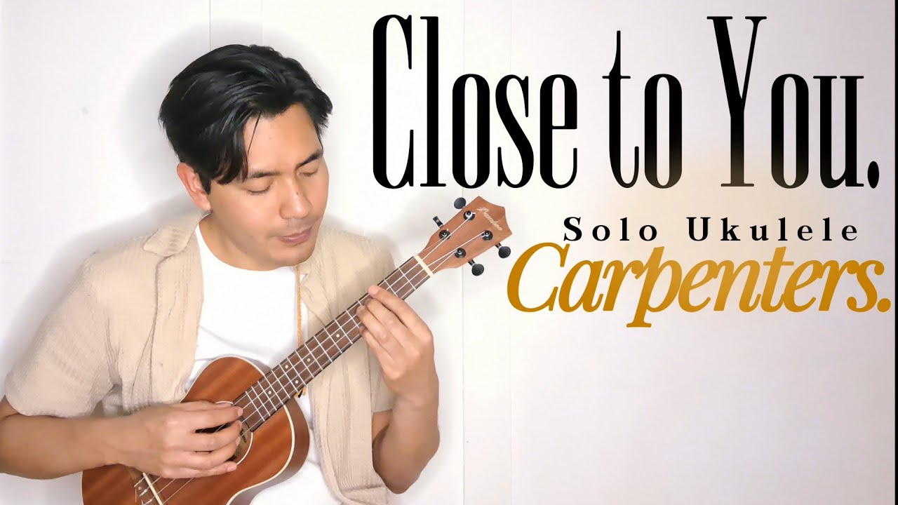 Close to you (Ukulele Fingerstyle).