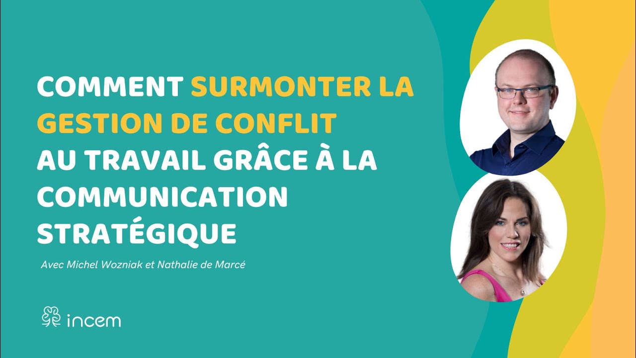 COMMENT SURMONTER LA GESTION DE CONFLITS GR&Acirc;CE &Agrave; LA COMMUNICATION STRAT&Eacute;GIQUE